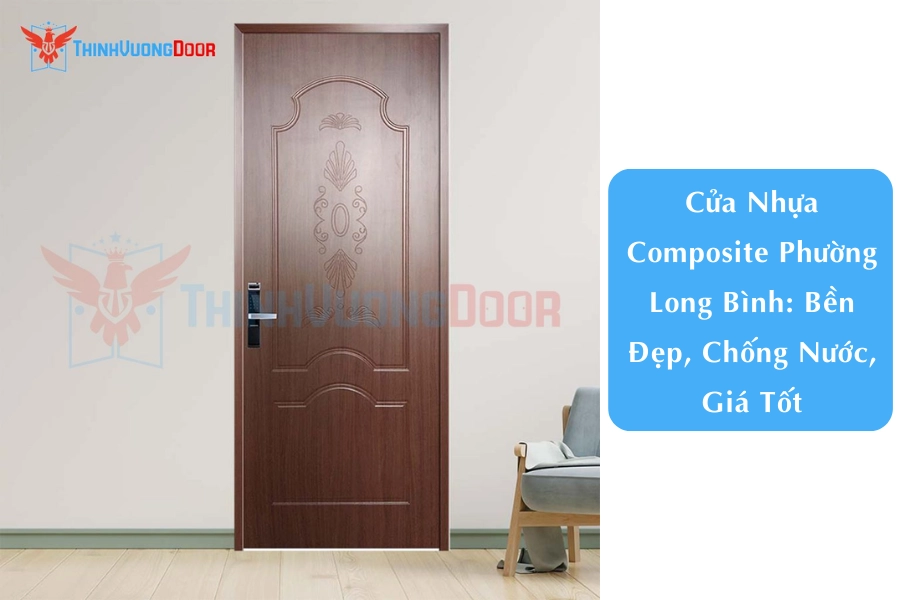 Cửa Nhựa Composite Phường Long Bình: Bền Đẹp, Chống Nước, Giá Tốt