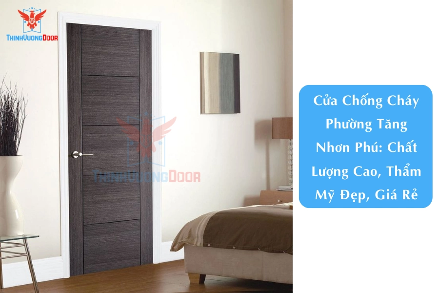 Cửa Chống Cháy Phường Tăng Nhơn Phú: Chất Lượng Cao, Thẩm Mỹ Đẹp, Giá Rẻ