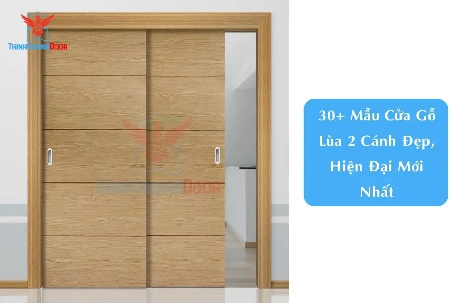 30+ Mẫu Cửa Gỗ Lùa 2 Cánh Đẹp, Hiện Đại Mới Nhất
