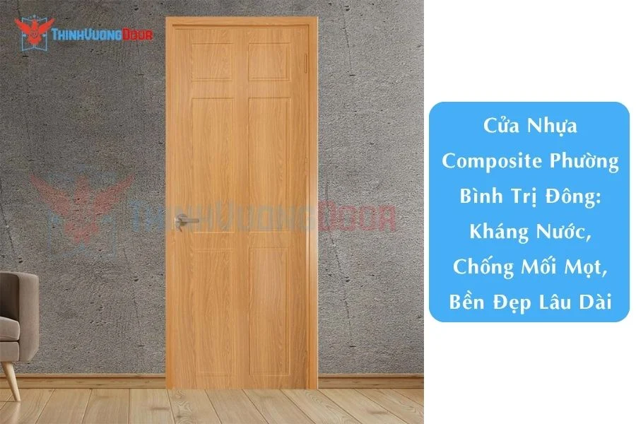 Cửa Nhựa Composite Phường Bình Trị Đông: Kháng Nước, Chống Mối Mọt, Bền Đẹp Lâu Dài