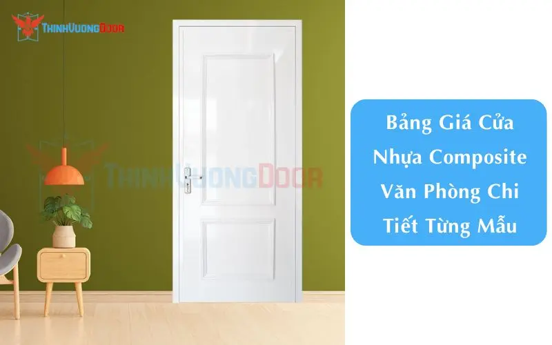Bảng Giá Cửa Nhựa Composite Văn Phòng Chi Tiết Từng Mẫu