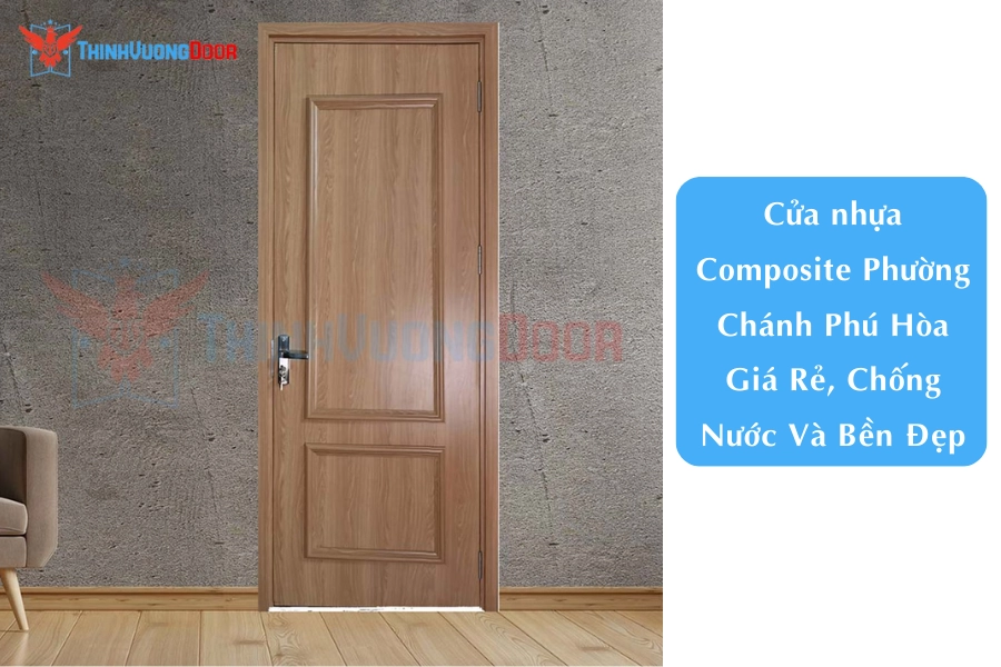 Cửa nhựa Composite Phường Chánh Phú Hòa Giá Rẻ, Chống Nước Và Bền Đẹp