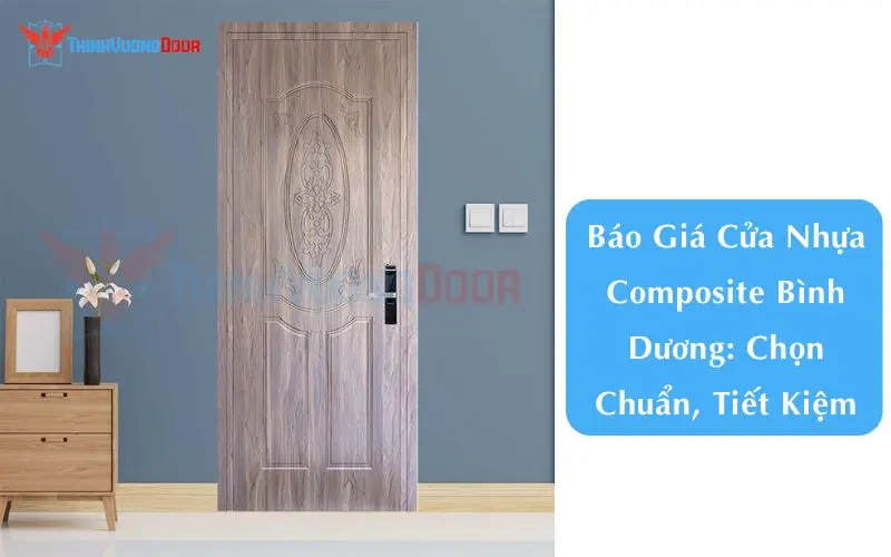 Báo Giá Cửa Nhựa Composite Bình Dương: Chọn Chuẩn, Tiết Kiệm