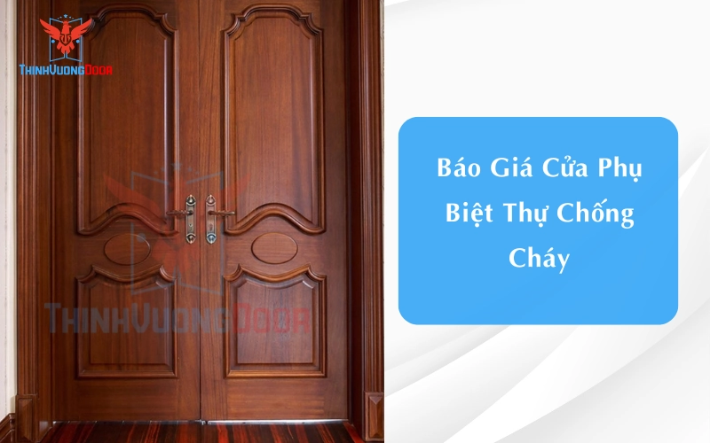 Báo Giá Cửa Phụ Biệt Thự Chống Cháy