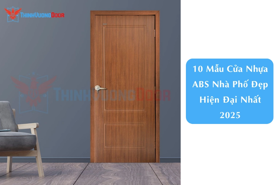 10 Mẫu Cửa Nhựa ABS Nhà Phố Đẹp Hiện Đại Nhất 2025