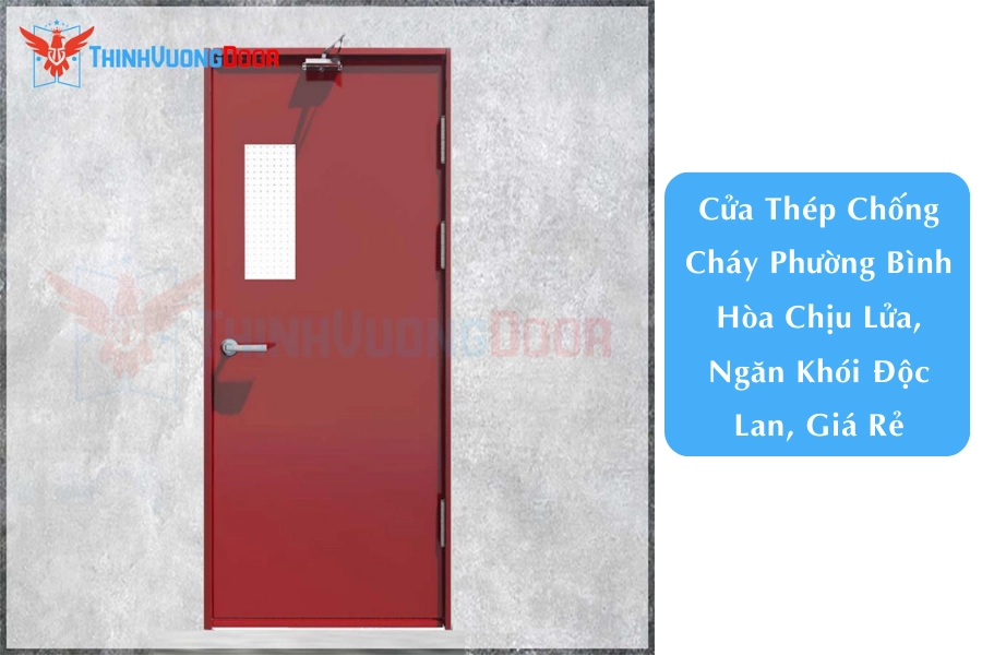 Cửa Thép Chống Cháy Phường Bình Hòa Chịu Lửa, Ngăn Khói Độc Lan, Giá Rẻ