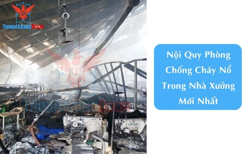 Nội Quy Phòng Chống Cháy Nổ Trong Nhà Xưởng Mới Nhất