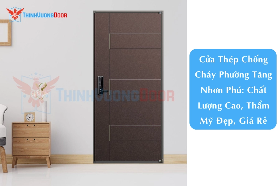 Cửa Thép Chống Cháy Phường Tăng Nhơn Phú: Chất Lượng Cao, Thẩm Mỹ Đẹp, Giá Rẻ