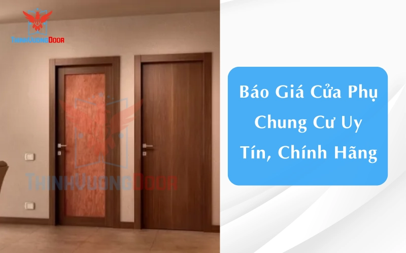 Báo Giá Cửa Phụ Chung Cư Uy Tín, Chính Hãng