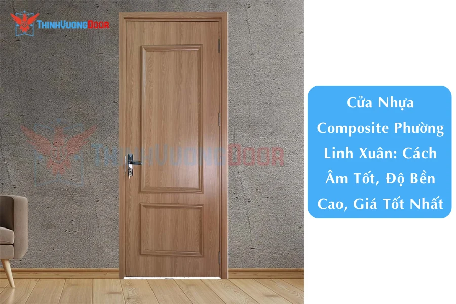 Cửa Nhựa Composite Phường Linh Xuân: Cách Âm Tốt, Độ Bền Cao, Giá Tốt Nhất