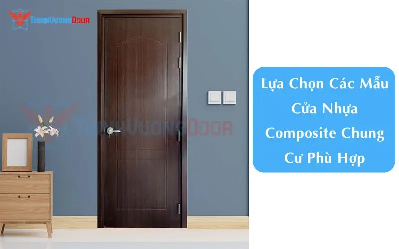 Lựa Chọn Các Mẫu Cửa Nhựa Composite Chung Cư Phù Hợp