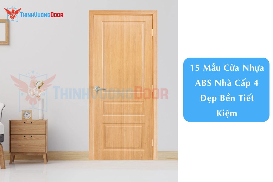 15 Mẫu Cửa Nhựa ABS Nhà Cấp 4 Đẹp Bền Tiết Kiệm