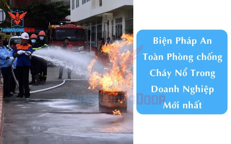 Biện Pháp An Toàn Phòng chống Cháy Nổ Trong Doanh Nghiệp Mới nhất