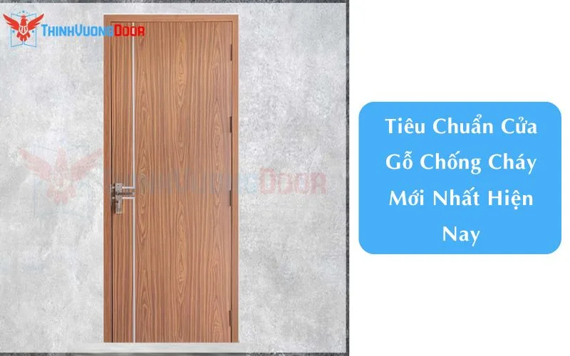 Tiêu Chuẩn Cửa Gỗ Chống Cháy Mới Nhất Hiện Nay