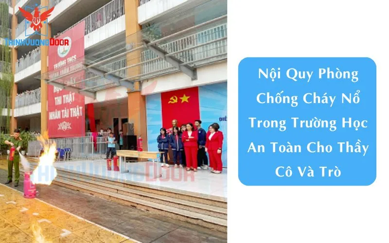 Nội Quy Phòng Chống Cháy Nổ Trong Trường Học An Toàn Cho Thầy Cô Và Trò