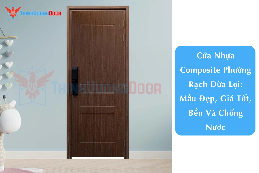 Cửa Nhựa Composite Phường Rạch Dừa Lợi: Mẫu Đẹp, Giá Tốt, Bền Và Chống Nước