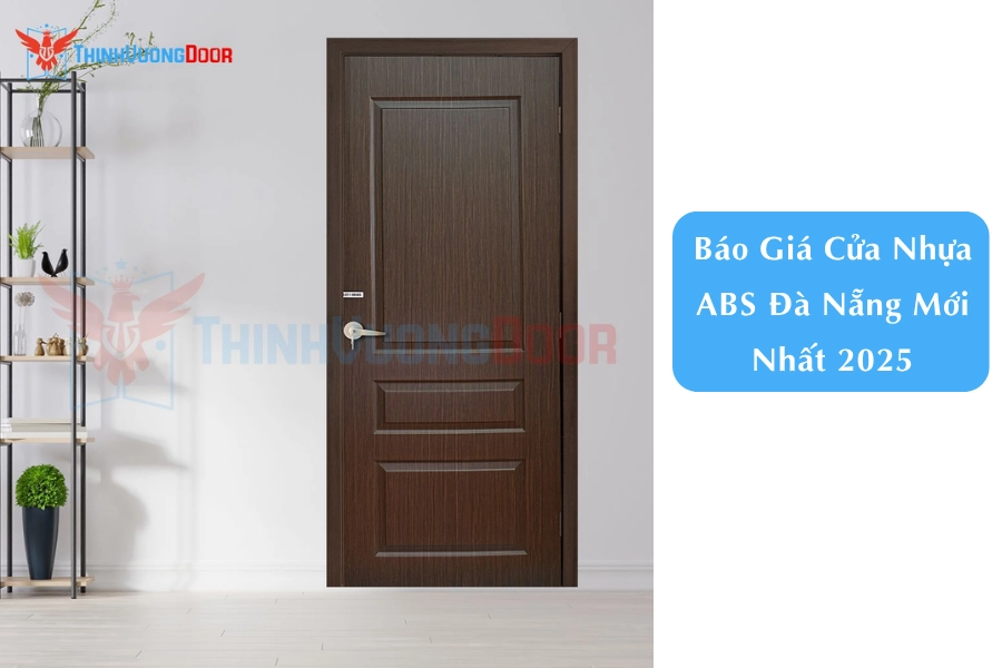 Báo Giá Cửa Nhựa ABS Đà Nẵng Mới Nhất 2025