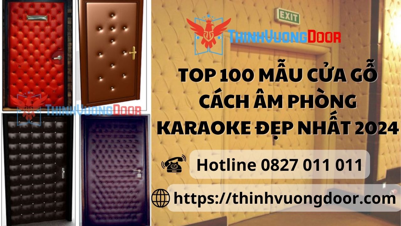 TOP 100 Mẫu Cửa Gỗ Cách Âm Phòng Karaoke Đẹp Nhất 2024