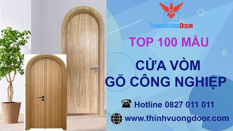 ThinhVuongDoor cung cấp các mẫu cửa vòm gỗ công nghiệp chất lượng